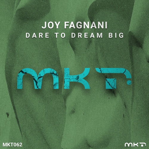 Joy Fagnani - Dare To Dream Big [MKT062]